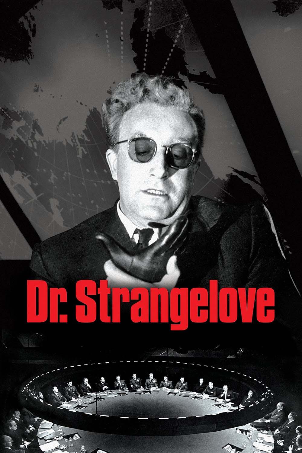 Official Dr. Strangelove movie poster featuring Peter Sellers as Dr. Strangelove with a black glove, set against the backdrop of the War Room table.
