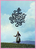 Julie Andrews (Maria) standing arms wide on a grassy hillside under a blue sky, featuring the highly stylized 'The Sound of Music' script logo, framed in pink.