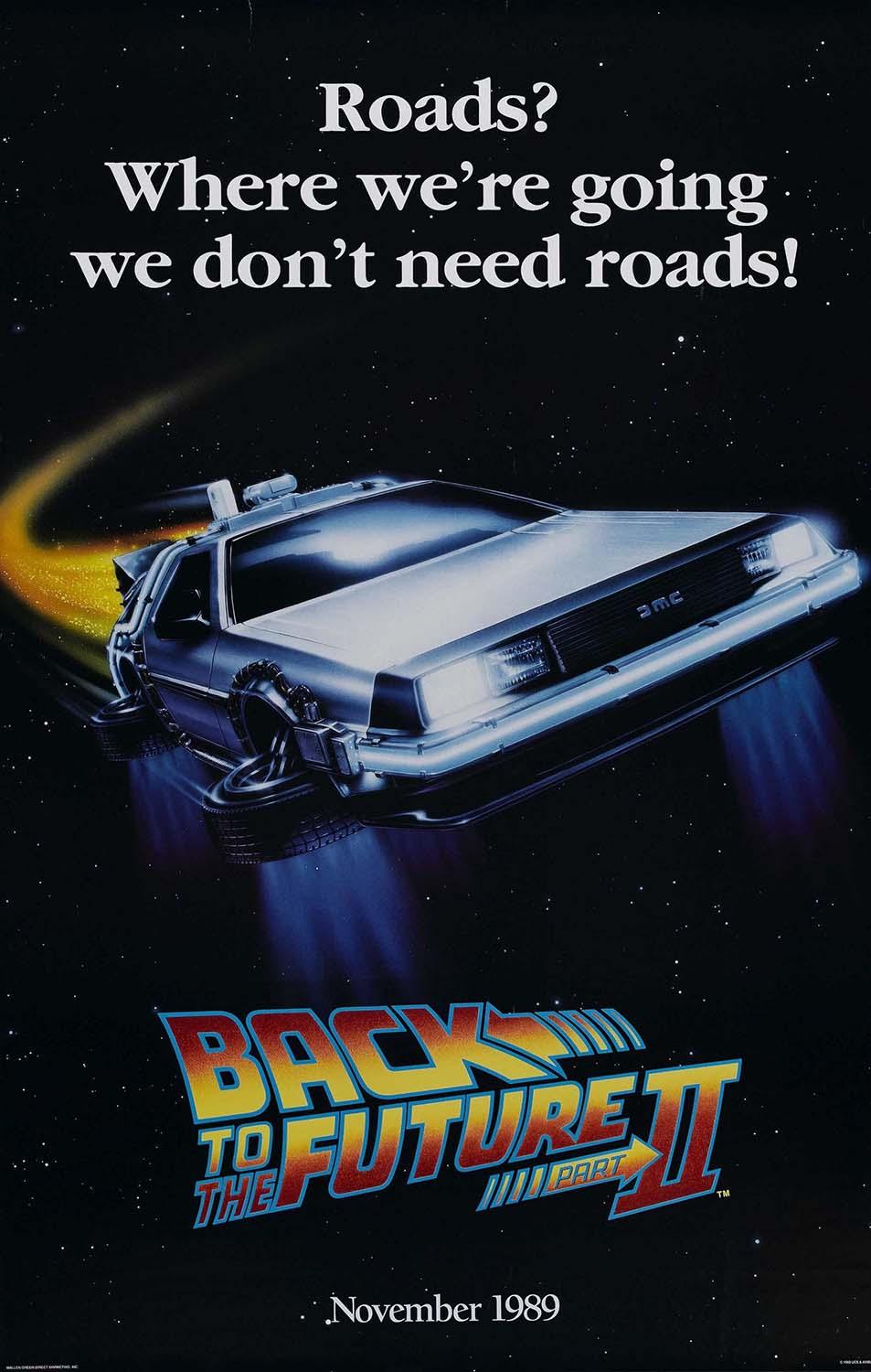 Original movie poster for Back to the Future Part II showing the flying DeLorean time machine against a dark, starry backdrop with the quote: "Roads? Where we're going we don't need roads!"