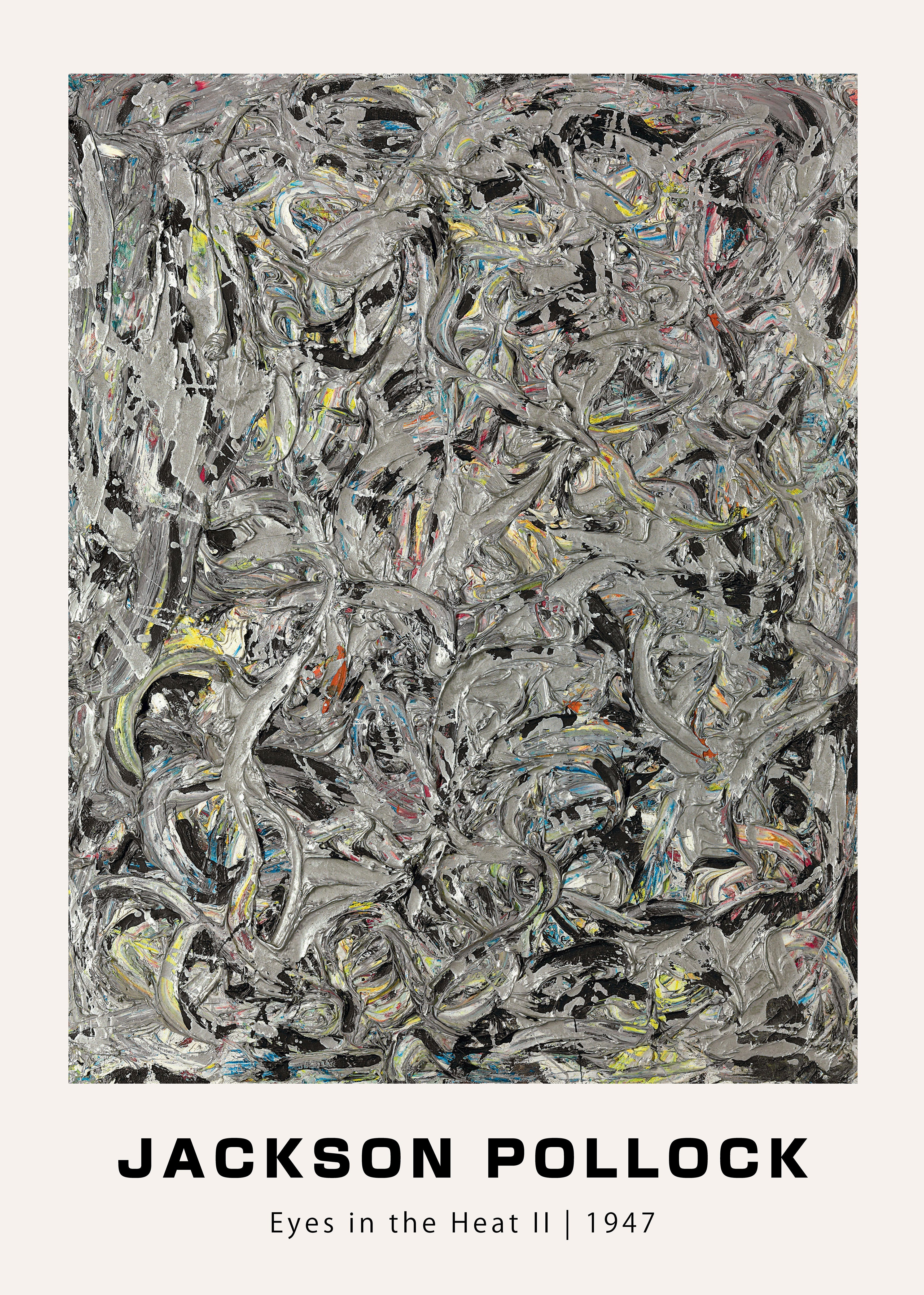Highly textured reproduction of Jackson Pollock's 1947 painting, "Eyes in the Heat II," featuring thick, swirling silver, black, and colored impasto layers.