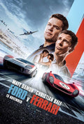 Official Ford v Ferrari movie poster showing Matt Damon and Christian Bale above speeding Ford GT40 and Ferrari race cars on the track.