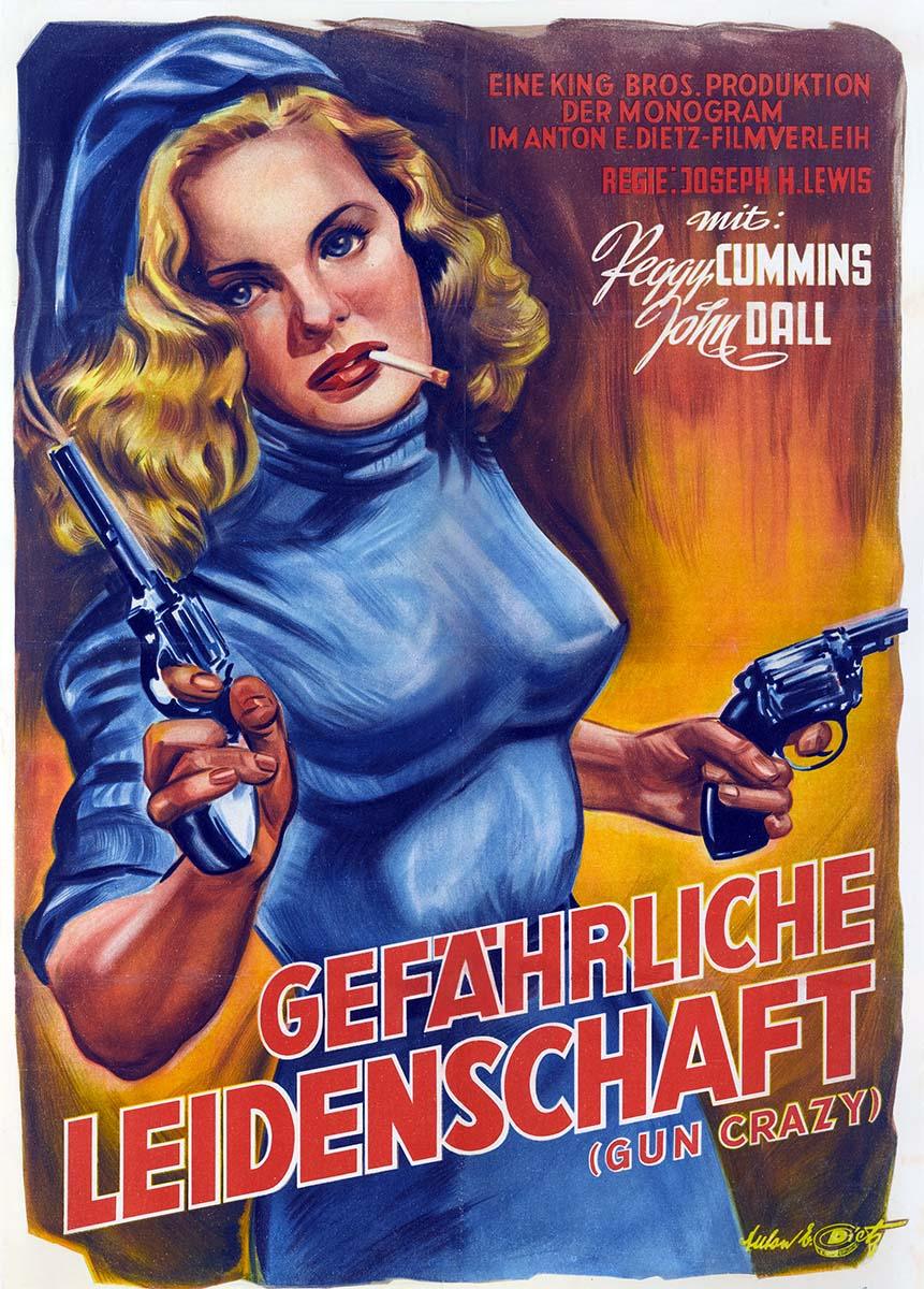 Vintage German movie poster for Gun Crazy (1950), showing the dramatic illustration of Peggy Cummins holding twin guns and smoking, embodying the classic Film Noir style.
