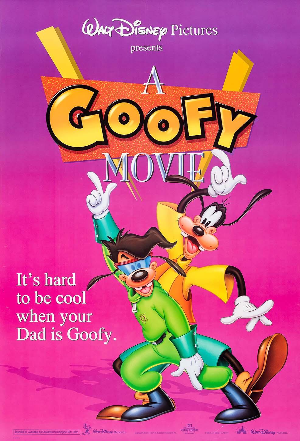 Original theatrical poster for Disney's A Goofy Movie showing Max and Goofy in bright 90s colors against a pink background with the tagline "It's hard to be cool when your Dad is Goofy."